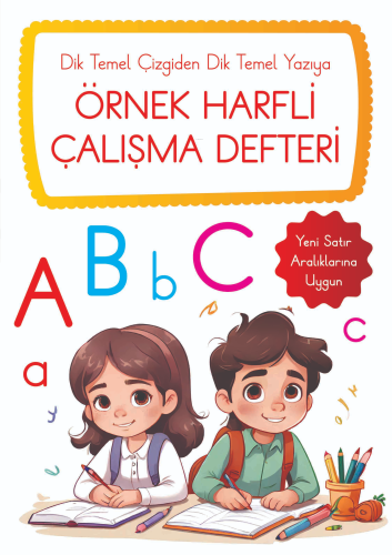 Dik Temel Çizgiden Dik Temel Yazıya Örnek Harfli Çalışma Defteri | ben