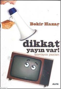 Dikkat yayın var! | benlikitap.com