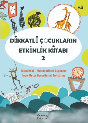 Dikkatli Çocukların Etkinlik Kitabı - 2 | benlikitap.com