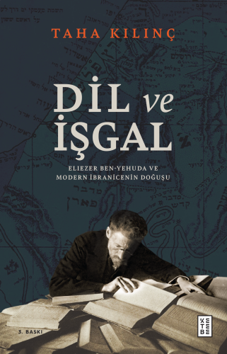 Dil ve İşgal ;Eliezer Ben-Yehuda ve Modern İbranicenin Doğuşu | benlik