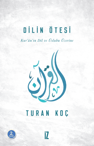 Dilin Ötesi; Kur'ân'ın Dil ve Üslûbu Üzerine | benlikitap.com