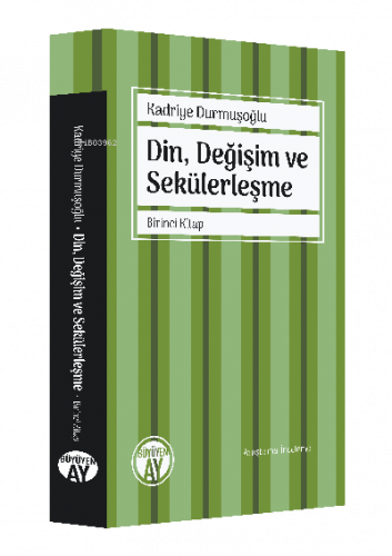 Din, Değişim ve Sekülerleşme;Birinci Kitap | benlikitap.com