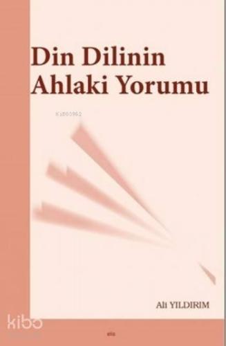 Din Dilinin Ahlaki Yorumu | benlikitap.com