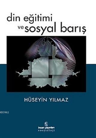 Din Eğitimi ve Sosyal Barış | benlikitap.com