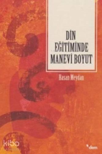 Din Eğitiminde Manevi Boyut | benlikitap.com