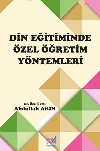 Din Eğitiminde Özel Öğretim Yöntemleri | benlikitap.com