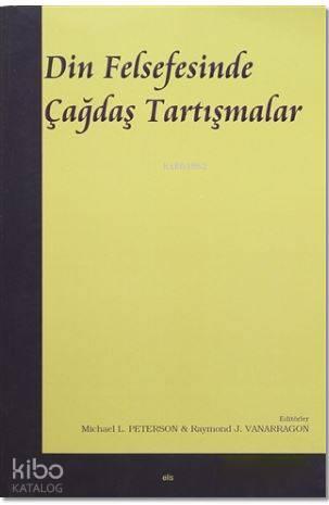 Din Felsefesinde Çağdaş Tartışmalar | benlikitap.com