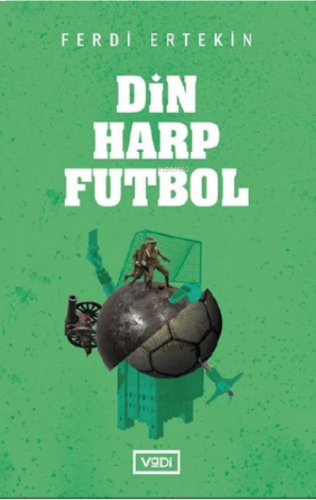 Din, Harp, Futbol | benlikitap.com