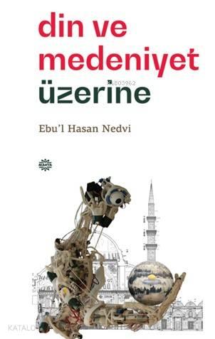 Din ve Medeniyet Üzerine | benlikitap.com