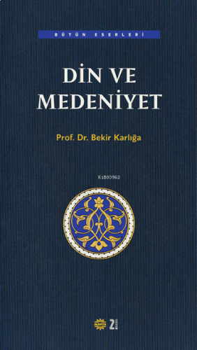 Din ve Medeniyet | benlikitap.com