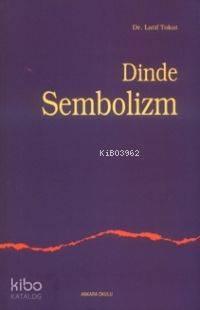 Dinde Sembolizm | benlikitap.com