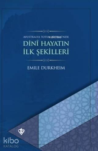 Dini Hayatın İlk Şekilleri | benlikitap.com