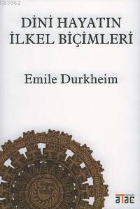 Dini Hayatın İlkel Biçimleri | benlikitap.com