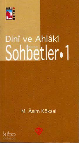 Dini ve Ahlaki Sohbetler 1 | benlikitap.com