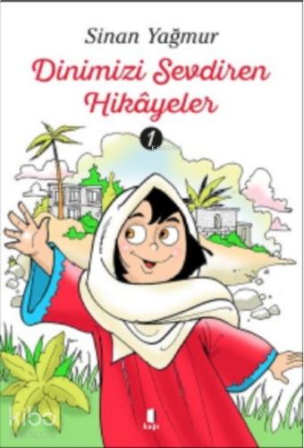 Dinimizi Sevdiren Hikâyeler 1 | benlikitap.com