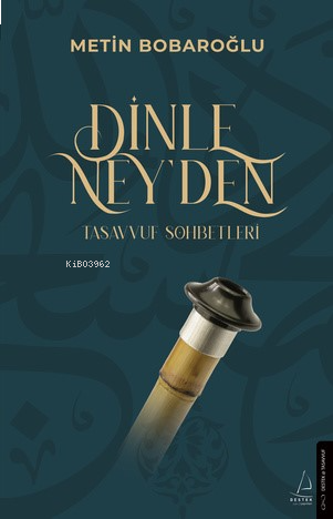 Dinle Ney’den ;Tasavvuf Sohbetleri | benlikitap.com