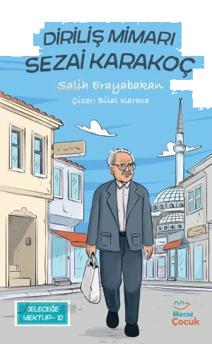 Diriliş Mimarı Sezai Karakoç;Geleceğe Mektup 9 | benlikitap.com