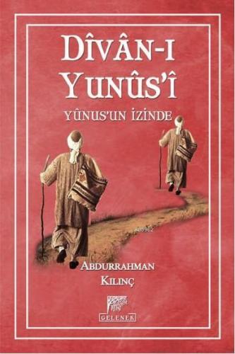 Dîvân-ı Yunûs'î Yunusun İzinde | benlikitap.com