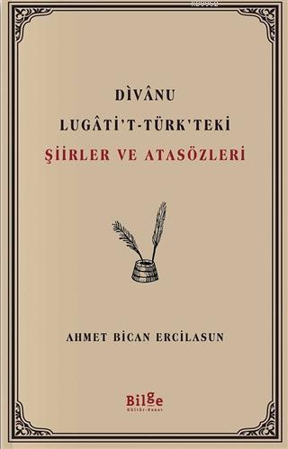 Divanu Lugati't-Türk'teki Şiirler ve Atasözleri | benlikitap.com