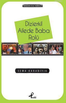 Dizierkil Ailede Baba Rolü | benlikitap.com