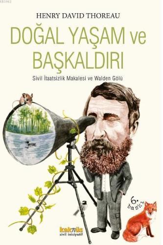 Doğal Yaşam ve Başkaldırı; Sivil İtaatsizlik Makalesi ve Walden Gölü |