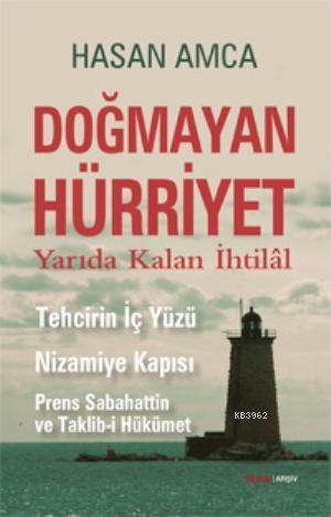 Doğmayan Hürriyet - Yarıda Kalan İhtilal | benlikitap.com