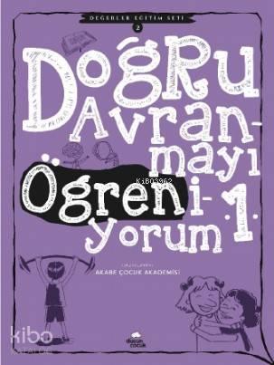 Doğru Davranmayı Öğreniyorum -1; Değerler Eğitim Seti -2 | benlikitap.