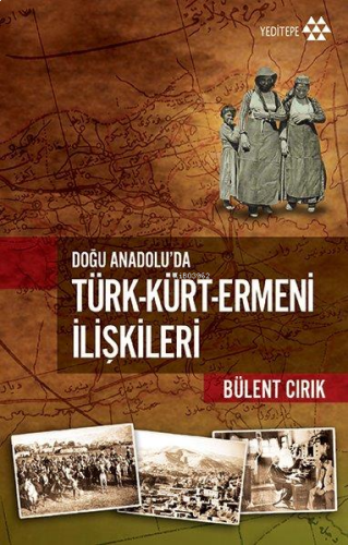 Doğu Anadolu'da Türk Kürt Ermeni İlişkileri | benlikitap.com