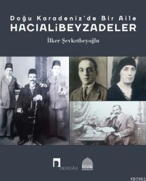 Doğu Karadeniz'de Bir Aile - Hacıalibeyzadeler | benlikitap.com