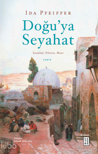 Doğu’ya Seyahat;İstanbul, Filistin, Mısır | benlikitap.com