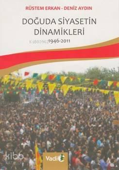 Doğuda Siyasetin Dinamikleri (1946 - 2011) | benlikitap.com