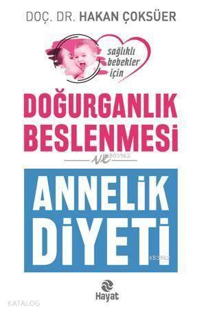 Doğurganlık Beslenmesi ve Annelik Diyeti | benlikitap.com