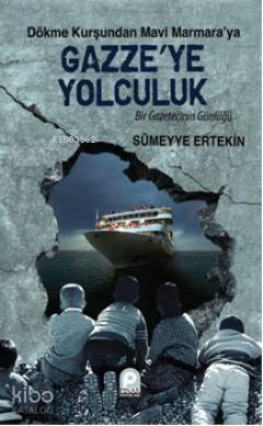 Gazze'ye Yolculuk | benlikitap.com