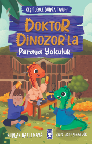 Doktor Dinozor'la ;Paraya Yolculuk | benlikitap.com