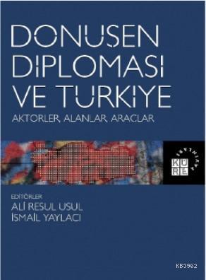 Dönüşen Diplomasi ve Türkiye Aktörler, Alanlar, Araçlar | benlikitap.c