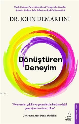 Dönüştüren Deneyim; Yolunuzdan Çekilin ve Geçmişinizin Kurbanı Değil, 