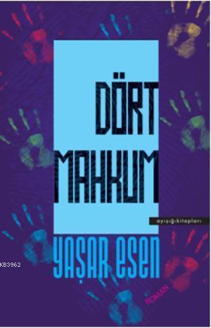 Dört Mahkum | benlikitap.com