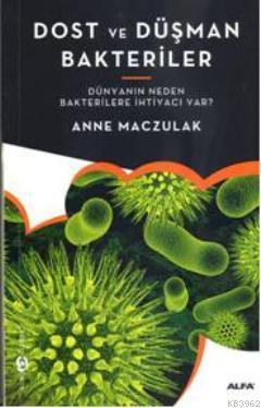 Dost ve Düşman Bakteriler | benlikitap.com