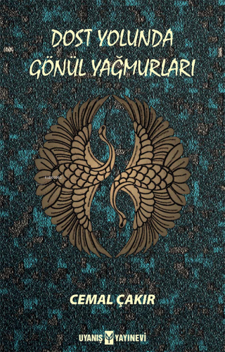 Dost Yolunda Gönül Yağmurları | benlikitap.com