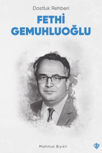 Dostluk Rehberi Fethi Gemuhluoğlu | benlikitap.com