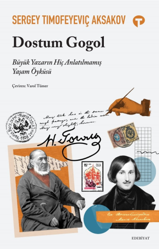 Dostum Gogol Büyük Yazarın Hiç Anlatılmamış Yaşam Öyküsü | benlikitap.