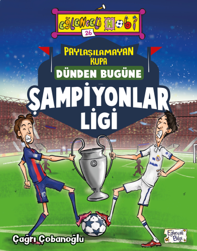 Dünden Bugüne Şampiyonlar Ligi | benlikitap.com