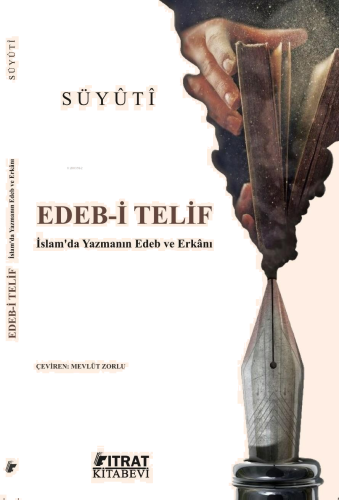 Edeb-i Telif;İslam'da Yazmanın Edeb ve Erkânı | benlikitap.com