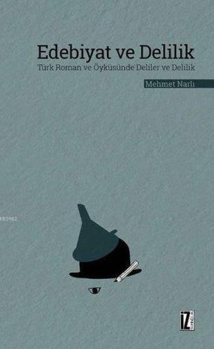 Edebiyat ve Delilik Türk Roman ve Öyküsünde Deliler ve Delilik | benli