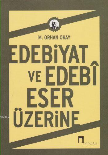 Edebiyat ve Edebi Eser Üzerine | benlikitap.com