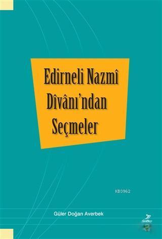 Edirneli Nazmi Divanı'ndan Seçmeler | benlikitap.com