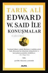 Edward W. Said İle Konuşmalar | benlikitap.com