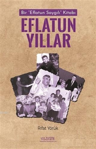 Eflatun Yıllar; Bir "Eflatun Saygılı" Kitabı | benlikitap.com