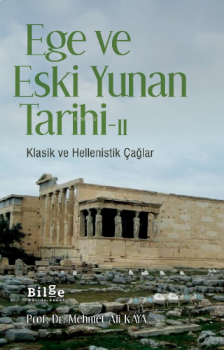 Ege Ve Eski Yunan Tarihi-II; Klasik ve Hellenistik Çağlar | benlikitap