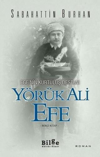 Ege'nin Kurtuluş Destanı Yörük Ali Efe (İkinci Kitap) | benlikitap.com